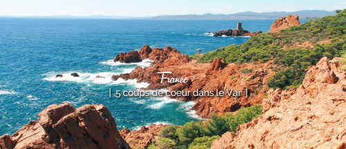 5 coups de coeur Var